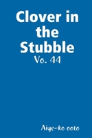Clover in the Stubble 0359963730 Book Cover