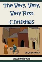 The Very, Very, Very First Christmas 1493549758 Book Cover