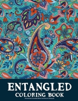 Entangled Coloring Book For Adults: Doodles: An Adult Coloring book, Beautiful Designe, and Stress Relief, Great Gift (Large Print Relaxing Coloring Books for Grownups).. B088JHMP9L Book Cover