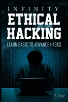 Infinity Ethical Hacking: Learn basic to advance hacks B08C7G9WYJ Book Cover