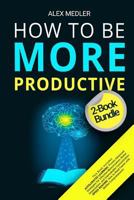 How to Be More Productive: 2-Book Bundle 1727155319 Book Cover