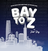 Bay to Z B0CL6HPGRN Book Cover
