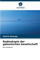 Radioskopie der gabunischen Gesellschaft (German Edition) 6206528448 Book Cover