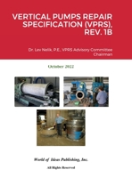 Vertical Pumps Repair Specification (Vprs), Rev. 1b 1471018792 Book Cover