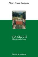 Via Crucis : Le Chemin de la Croix 1523312114 Book Cover