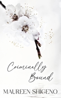 Criminally Bound 0578685760 Book Cover
