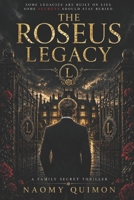 The roseus legacy: A Family Secret Thriller B0GXXQPYN2 Book Cover