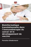 Bioinformatique translationnelle dans l'immunothérapie du cancer et le développement de vaccins (French Edition) 6630350227 Book Cover