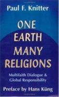 One Earth Many Religions: Multifaith Dialogue and Global Responsibility 1570750378 Book Cover