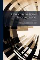A Treatise of Plane Trigonometry 1023832526 Book Cover