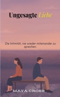 Ungesagte Liebe (German Edition) B0FJVQHY9Q Book Cover