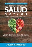 Guia de Prevencion para una Salud Optima: Disfrute la vida sin enfermedades 0692127933 Book Cover