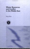 Water Resources and Conflict in the Middle East 0415097525 Book Cover