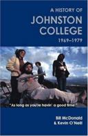 As long as you're havin' a good time: A history of Johnston College, 1969-1979 1412009464 Book Cover