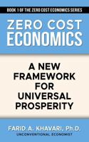 Zero Cost Economics: A New Framework for Universal Prosperity B0H2WFB5WB Book Cover