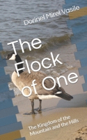 The Flock of One: The Kingdom of the Mountain and the Hills B0B1NZYKC7 Book Cover