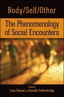 Body/Self/Other: The Phenomenology of Social Encounters 1438466218 Book Cover