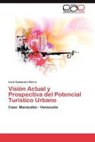 Vision Actual y Prospectiva del Potencial Turistico Urbano 384845923X Book Cover