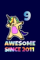 Dabbing Unicorn Awesome Since 2011 9th Birthday: Birthday Dabbing Unicorn SketchBook 100 Pages, 6 x 9 (15.24 x 22.86 cm), Solt Cover, Matte Finish ( Birthday Themed SketchBook) 1655325965 Book Cover