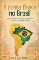 A nossa favela no Brasil: Historias de las favelas brasileñas – bilingüe portugués/español (Portuguese Edition) 3968910982 Book Cover