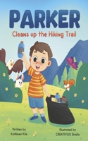 Parker Cleans up the Hiking Trail B0FKY4WW9D Book Cover