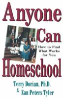 Anyone Can Homeschool: How to Find What Works for You 1563840952 Book Cover