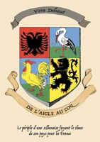 De l'aigle au coq: Le p?riple d'une Albanaise fuyant le chaos de son pays pour la France 2322408816 Book Cover