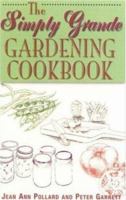 The Simply Grande Gardening Cookbook 1580800874 Book Cover