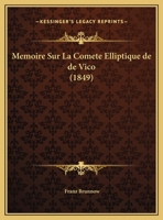 M�moire Sur La Com�te Elliptique de de Vico (Classic Reprint) 1148036873 Book Cover