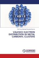 Valence Electron Distribution in Metal Carbonyl Clusters 6205528967 Book Cover