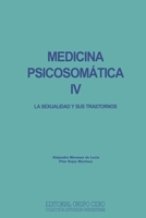 Medicina Psicosom�tica IV: la sexualidad y sus trastornos B09BGPFXFJ Book Cover