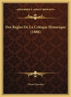 Des Ra]gles de La Critique Historique 2013548168 Book Cover