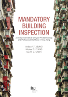 Mandatory Building Inspection: An Independent Study on Aged Private Buildings and Professional Workforce in Hong Kong 9629372398 Book Cover