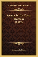 Apercu Sur Le Coeur Humain (1812) 1166697266 Book Cover