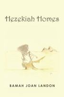 Hezekiah Homes 1452594554 Book Cover