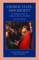 Church, State, and Society: An Introduction to Catholic Social Doctrine 0813218012 Book Cover