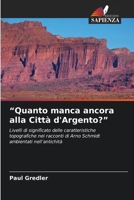 "Quanto manca ancora alla Città d'Argento?" (Italian Edition) 6630269403 Book Cover