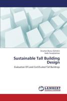 Sustainable Tall Building Design: Evaluation Of Leed Certificated Tall Buildings 365936665X Book Cover