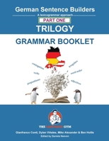 German Sentence Builders - TRILOGY - Part I - Grammar Booklet (The Language Gym - Sentence Builder Books) 391138615X Book Cover