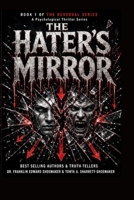 THE HATER'S MIRROR: How Those Who Hate You Reveal Themselves (THE REVERSAL SERIES) B0H7NQZ2TZ Book Cover