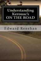 Understanding Kerouac's ON THE ROAD 0615714676 Book Cover