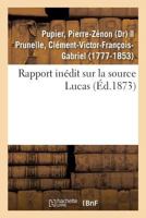 Rapport inédit sur la source Lucas 2329102461 Book Cover