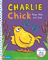 Charlie Chick Plays Hide and Seek 1529025370 Book Cover