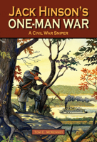 Jack Hinson's One-man War 1589806409 Book Cover