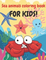 Sea Animals Coloring Book: Activity Coloring Pages For Kids B091F5RHJS Book Cover