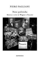 Note Politiche: Musica e crisi in Wagner e Puccini 1545295697 Book Cover
