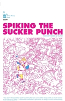 Spiking the Sucker Punch 0982148887 Book Cover