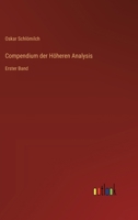 Compendium der Höheren Analysis: Erster Band (German Edition) 3368394266 Book Cover