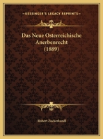 Das Neue Osterreichische Anerbenrecht (1889) 1120398843 Book Cover