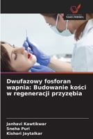 Dwufazowy fosforan wapnia: Budowanie kosci w regeneracji przyzebia 6209076505 Book Cover